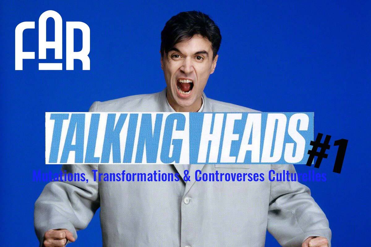 Les Talking Heads : Mutations, transformations et controverses culturelles